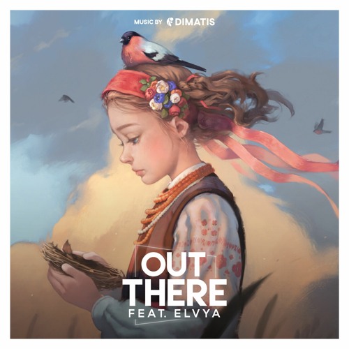 Dimatis & Elvya - Out There